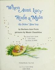 Cover of: When Aunt Lucy rode a mule & other stories by Barbara Ann Porte