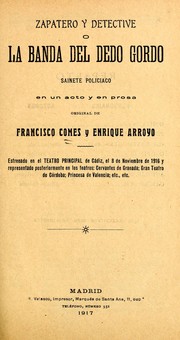 Cover of: Zapatero y detective, o, La banda del dedo gordo: sainete policiaco en un acto y en prosa