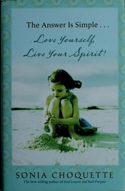 Cover of: The answer is simple--: love yourself, live your spirit!
