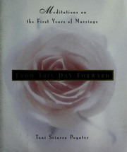 Cover of: From this day forward: meditations on the first years of marriage