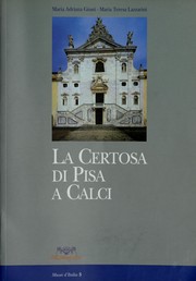 La Certosa di Pisa a Calci by Maria Adriana Giusti