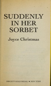 Suddenly in Her Sorbet by Joyce Christmas