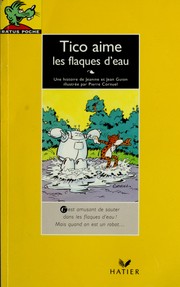 Cover of: Tico aime les flaques d'eau by Jeanine Guion