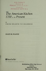 Cover of: The American kitchen, 1700 to the present by Ellen M. Plante
