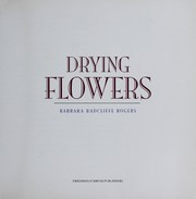 Cover of: Drying flowers by Barbara Radcliffe Rogers