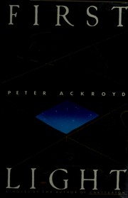 Cover of: First light by Peter Ackroyd