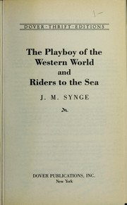 Cover of: The playboy of the western world ; and, Riders to the sea by J. M. Synge
