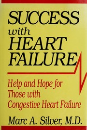 Cover of: Success with heart failure by Marc A. Silver