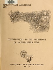 Cover of: Contributions to the prehistory of southeastern Utah