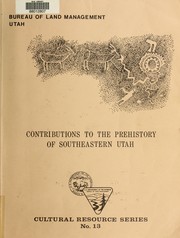 Cover of: Contributions to the prehistory of southeastern Utah by Steven G. Baker