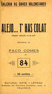 Cover of: Alejo t' has colat: choguet en un acte y en prosa