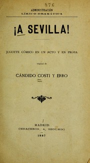 Cover of: !A Sevilla! by Cándido Costi y Erro