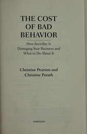 Cover of: The cost of bad behavior by Christine M. Pearson, Christine M. Pearson