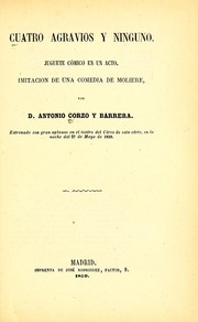 Cover of: Cuatro agravios y ninguno: juguete cómico en un acto : imitación de una comedia de Molière