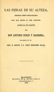 Cover of: Las fieras de su alteza: humorada cómico-lírico-bailable en un acto y en verso