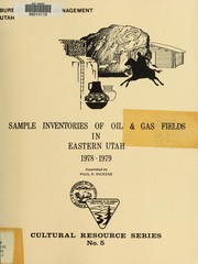 Cover of: Sample inventories of oil & gas fields in eastern Utah, 1978-1979 by Paul R. Nickens