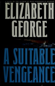 Cover of: A suitable vengeance by Elizabeth George