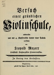 Cover of: Versuch einer gründlichen Violinschule: entworfen und mit 4. Kupfertafeln sammt einer Tabelle