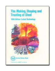 Cover of: The Making, shaping, and treating of steel