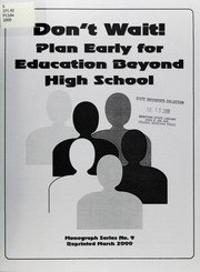 Cover of: Don't wait!: plan early for education beyond high school