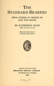 Cover of: The standard bearers: true stories of heroes of law and order by Katherine Mayo