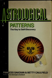 Cover of: Astrological patterns | Frances Sakoian