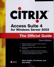 Citrix Access Suite 4 for Windows Server 2003 by Steve Kaplan, Tim Reeser, Alan Wood