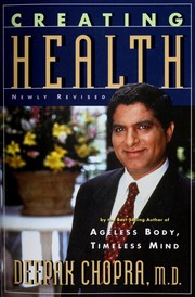 Cover of: Creating health: how to wake up the body's intelligence