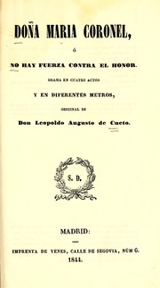 Cover of: Doña María Coronel, o, No hay fuerza contra el honor: drama en cuatro actos y en diferentes metros