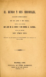 Cover of: El mundo y sus arrabales: juguete cómico-lírico en un acto y en prosa