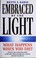 Cover of: Embraced by the light