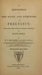 Cover of: An exposition of the signs and symptoms of pregnancy: with some other papers on subjects connected with midwifery