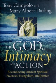The God of intimacy and action by Anthony Campolo, Tony Campolo, Mary Darling