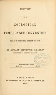 Cover of: History of a zoological temperance convention.: Held in central Africa in 1847.