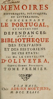 Cover of: Memoires historiques, politiques, et litteraires, concernant le Portugal, et toutes ses dependances: avec la bibliotheque des ecrivains et des historiens de ces etats