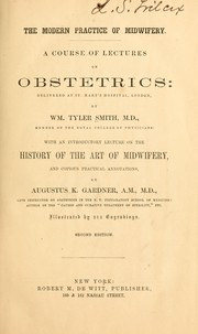 Cover of: The modern practice of midwifery.: A course of lectures on obstetrics; delivered at St. Mary's Hospital, London