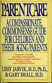 Cover of: Parentcare: a commonsense guide for adult children
