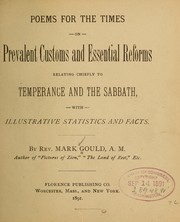 Cover of: Poems for the times on prevalent customs and essential reforms relating chiefly to temperance and the Sabbath by Mark Gould