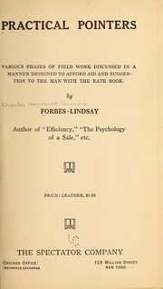 Cover of: Practical pointers; various phases of field work discussed in a manner designed to afford aid and suggestion to the man with the rate book