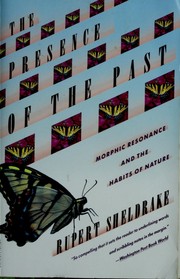 Cover of: The presence of the past by Rupert Sheldrake