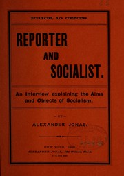 Cover of: Reporter and socialist: an interview explaining the aims and objects of socialism