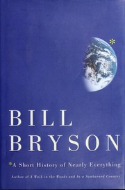 Cover of: A short history of nearly everything by Bill Bryson