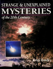 Cover of: Strange & unexplained mysteries of the 20th century by Jenny Randles