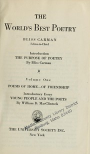 Cover of: The world's best poetry ... by editor in chief: Bliss Carman; associated editors: John Vance Cheney, Charles G.D. Roberts, Charles F. Richardson, Francis H. Stoddard; managing editor: John R. Howard.
