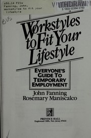 Cover of: Workstyles to fit your lifestyle: everyone's guide to temporary employment