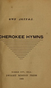 Cherokee hymns by Presbyterian Church in the U.S.A. Literature Dept.