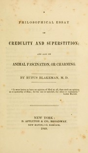 Cover of: A philosophical essay on credulity and superstition: and also on animal fascination, or charming
