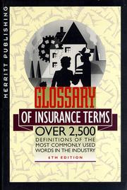 Cover of: Glossary of Insurance Terms: Over 2,500 Definitions of the Most Commonly Used Words in the Industry