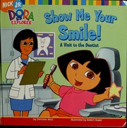 Cover of: Show me your smile!: a visit to the dentist