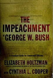 Cover of: The impeachment of George W. Bush: a handbook for concerned citizens